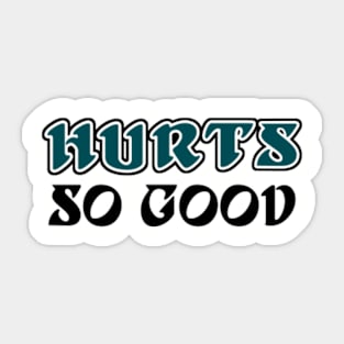 Hurts So Good, Philadelphia Football themed Artwork Sticker